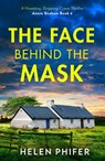 The Face Behind the Mask - Helen Phifer - 9780008737214