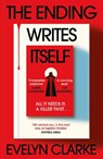 The Ending Writes Itself - Evelyn Clarke - 9780008739270