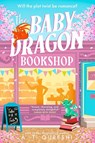 The Baby Dragon Bookshop - A. T. Qureshi - 9780008742966