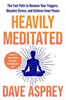Heavily Meditated - Dave Asprey - 9780008743321