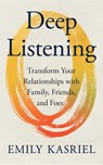 Deep Listening - Emily Kasriel - 9780008746179