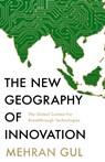 The New Geography of Innovation - Mehran Gul - 9780008750497