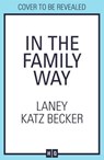 In the Family Way - Laney Katz Becker - 9780008751425