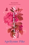 Spells - Aprilynne Pike - 9780008756703