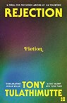 Rejection - Tony Tulathimutte - 9780008759384