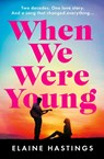 When We Were Young - Elaine Hastings - 9780008763329