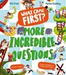 What Came First? – More Incredible Questions - Kit Frost - 9780008765040