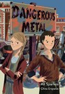 Dangerous Metal - Ali Sparkes - 9780008767860