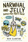 Narwhal and Jelly: Super Pod Party Pack! - Ben Clanton - 9780008768751