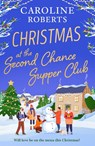 Christmas at The Second Chance Supper Club - Caroline Roberts - 9780008769734