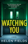 Watching You - Helen Fields - 9780008777661
