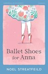 Ballet Shoes for Anna - Noel Streatfeild - 9780008778699