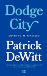 Dodge City - Patrick deWitt - 9780008781354