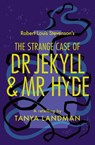 The Strange Case of Dr Jekyll and Mr Hyde - Tanya Landman - 9780008789107