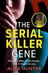 The Serial Killer Gene - Alice Hunter - 9780008791568