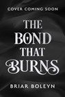 The Bond that Burns - Briar Boleyn - 9780008792206