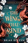 The Wings That Bind - Briar Boleyn - 9780008792343