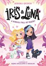 Iris and Luna: A School Full of Magic! - Aurora Quiron - 9780008793760
