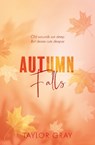 Autumn Falls - Taylor Gray - 9780008797546