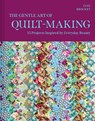 The Gentle Art of Quilt-Making - Jane Brocket - 9780008803667