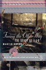Facing the Other Way - Martin Aston - 9780008804107