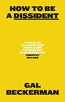 How to be a Dissident - Gal Beckerman - 9780008806477