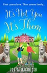 It's Not You, It's Them - Portia MacIntosh - 9780008812553
