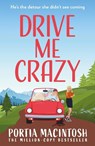 Drive Me Crazy - Portia MacIntosh - 9780008818852