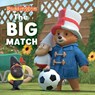 The Big Match - HarperCollins Children’s Books - 9780008821388