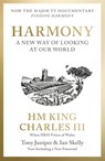 Harmony - His Majesty King Charles III when HRH The Prince of Wales ; Tony Juniper ; Ian Skelly - 9780008824815