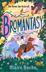 Bromantasy - Maire Roche - 9780008827472