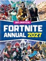 100% Unofficial Fortnite Annual 2027 - 100% Unofficial - 9780008827649