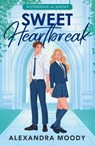 Sweet Heartbreak - Alexandra Moody - 9780008830113