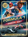 100% Unofficial Formula 1 Annual 2027 - 100% Unofficial - 9780008836719