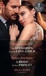 The Spaniard's Surprise Love-Child / A Bride Fit For A Prince? - Kim Lawrence ; Susan Stephens - 9780008900182