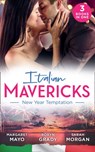 Italian Mavericks: New Year Temptation: Her Husband's Christmas Bargain (Marriage and Mistletoe) / Confessions of a Millionaire's Mistress / The Italian's New-Year Marriage Wish - Margaret Mayo ; Robyn Grady ; Sarah Morgan - 9780008900953