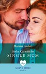 Stolen Kiss With The Single Mum (Mills & Boon Medical) - Deanne Anders - 9780008902254