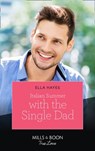 Italian Summer With The Single Dad (Mills & Boon True Love) - Ella Hayes - 9780008903251