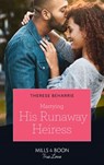 Marrying His Runaway Heiress (Mills & Boon True Love) - Therese Beharrie - 9780008903558
