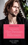 Captivated By Her Parisian Billionaire (Mills & Boon True Love) - Andrea Bolter - 9780008903572