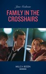 Family In The Crosshairs (Sons of Stillwater, Book 4) (Mills & Boon Heroes) - Jane Godman - 9780008905774