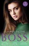 Claimed By The Boss: Beauty and the Brooding Boss (Once Upon a Kiss…) / Nine-to-Five Bride / Swept into the Rich Man's World - Barbara Wallace ; Jennie Adams ; Katrina Cudmore - 9780008906573