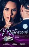 Mistresses: His Unexpected Heir: Valentino's Love-Child / Mistress to the Merciless Millionaire / Prince of Montéz, Pregnant Mistress - Lucy Monroe ; Abby Green ; Sabrina Philips - 9780008906740