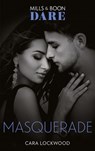 Masquerade (Mills & Boon Dare) - Cara Lockwood - 9780008908843