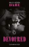 Devoured (Dirty Rich Boys, Book 3) (Mills & Boon Dare) - Cathryn Fox - 9780008908911