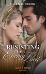Resisting Her Enemy Lord - Helen Dickson - 9780008909710