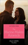 The Marine Makes Amends (Mills & Boon True Love) - Victoria Pade - 9780008909918