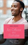 An Officer And A Fortune (The Fortunes of Texas: The Hotel Fortune, Book 5) (Mills & Boon True Love) - Nina Crespo - 9780008910211