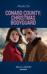 Conard County: Christmas Bodyguard (Mills & Boon Heroes) (Conard County: The Next Generation, Book 48) - Rachel Lee - 9780008913311