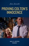 Proving Colton's Innocence (The Coltons of Grave Gulch, Book 12) (Mills & Boon Heroes) - Lara Lacombe - 9780008913472